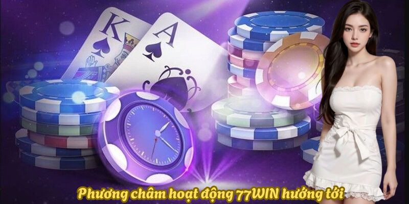 phuong-cham-hoat-dong-ma-77win-huong-toi