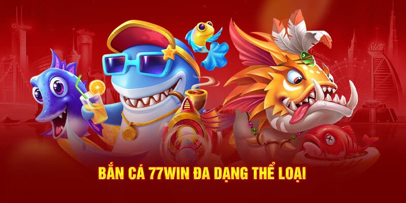 tro-choi-duoc-yeu-thich-nhat-tai-ban-ca-77win