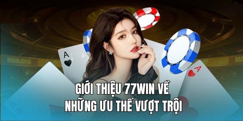 uu-diem-vuot-troi-tao-nen-suc-hut-cua-77win