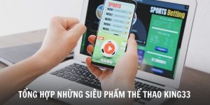 cac-tua-game-the-thao-king33-kinh-dien