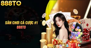 888to-com-diem-hen-ca-cuoc-ly-tuong-danh-cho-cuoc-thu