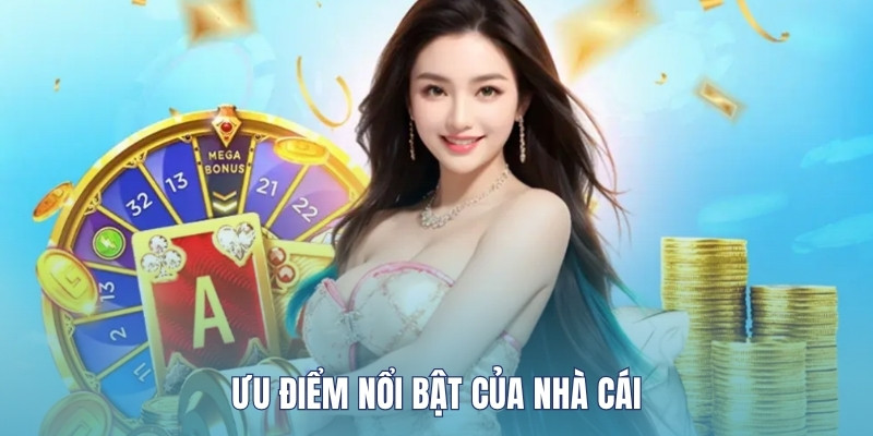 uu-diem-noi-bat-cua-nha-cai