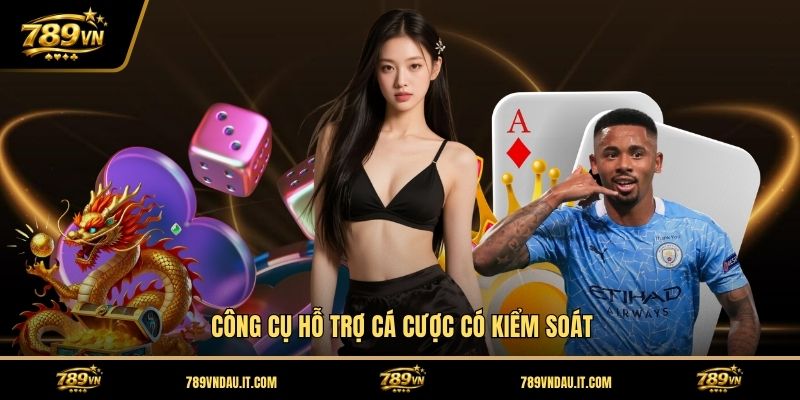 cong-cu-ho-tro-ca-cuoc-co-kiem-soat